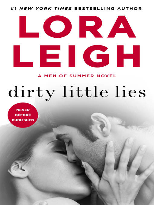 Title details for Dirty Little Lies by Lora Leigh - Available